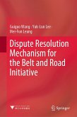 Dispute Resolution Mechanism for the Belt and Road Initiative (eBook, PDF)