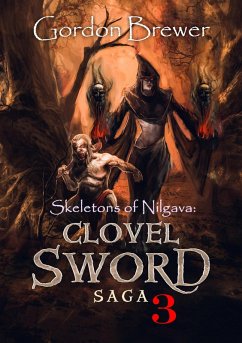 Skeletons of Nilgava: Clovel Sword Saga 3 (eBook, ePUB) - Brewer, Gordon