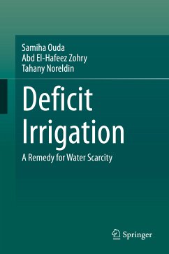 Deficit Irrigation (eBook, PDF) - Ouda, Samiha; Zohry, Abd El-Hafeez; Noreldin, Tahany