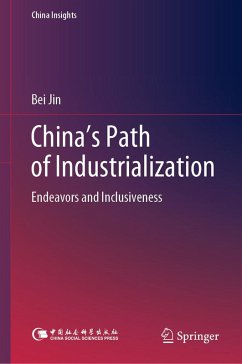 China's Path of Industrialization (eBook, PDF) - Jin, Bei