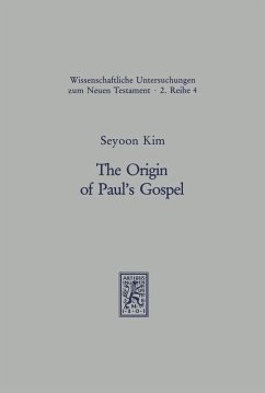 The Origin of Paul's Gospel (eBook, PDF) - Kim, Seyoon