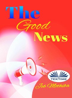 The Good News (eBook, ePUB) - Mothiba, Job