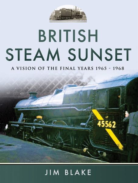 British Steam Sunset (eBook, ePUB) British Steam Sunset (eBook, ePUB)