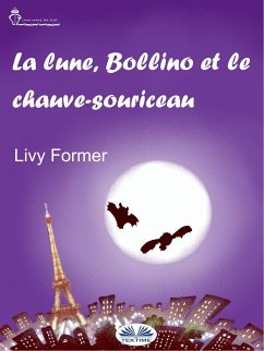 La Lune, Bollino Et Le Chauve-Souriceau (eBook, ePUB) - Former, Livy