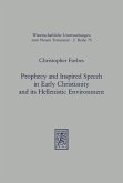 Prophecy and Inspired Speech in Early Christianity and its Hellenistic Environment (eBook, PDF)