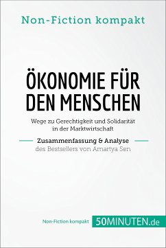 Ökonomie für den Menschen. Zusammenfassung & Analyse des Bestsellers von Amartya Sen (eBook, ePUB) - 50Minuten.de