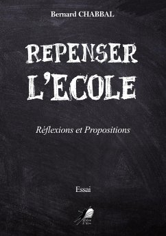 Repenser l'Ecole (eBook, ePUB) - CHABBAL, Bernard