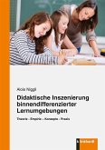 Didaktische Inszenierung binnendifferenzierter Lernumgebungen (eBook, PDF) Didaktische Inszenierung binnendifferenzierter Lernumgebungen (eBook, PDF)