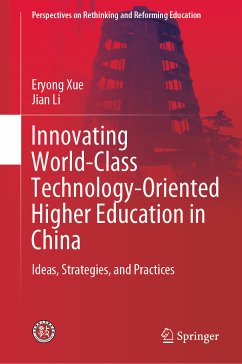 Innovating World-Class Technology-Oriented Higher Education in China (eBook, PDF) - Xue, Eryong; Li, Jian