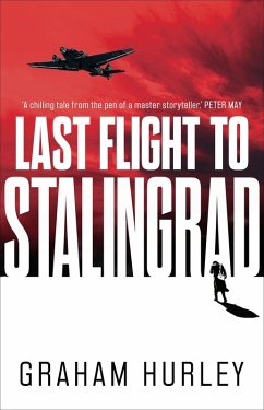 Last Flight to Stalingrad (eBook, ePUB) - Hurley, Graham