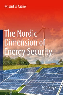 The Nordic Dimension of Energy Security (eBook, PDF) - Czarny, Ryszard M.