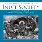 The Importance of Storytellers in Inuit Society   Inuit Children's Book Grade 3   Children's Geography & Cultures Books (eBook, ePUB)