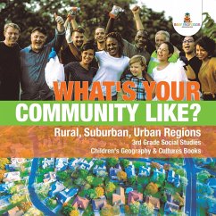 Cover What's Your Community Like?   Rural, Suburban, Urban Regions   3rd Grade Social Studies   Children's Geography & Cultures Books (eBook, ePUB)