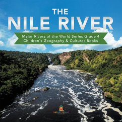 Cover The Nile River   Major Rivers of the World Series Grade 4   Children's Geography & Cultures Books (eBook, ePUB)