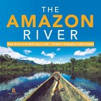 The Amazon River   Major Rivers of the World Series Grade 4   Children's Geography & Cultures Books (eBook, ePUB)