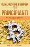 Come Gestire I Bitcoin - Per Principianti (eBook, ePUB)
