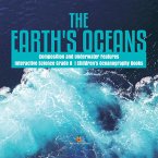 The Earth's Oceans   Composition and Underwater Features   Interactive Science Grade 8   Children's Oceanography Books (eBook, ePUB)