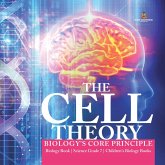 The Cell Theory   Biology's Core Principle   Biology Book   Science Grade 7   Children's Biology Books (eBook, ePUB)