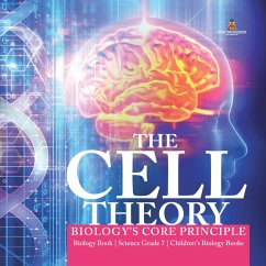 The Cell Theory   Biology's Core Principle   Biology Book   Science Grade 7   Children's Biology Books (eBook, ePUB) - Baby