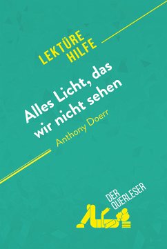 Alles Licht, das wir nicht sehen von Anthony Doerr (Lektürehilfe) (eBook, ePUB) - der Querleser