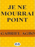 Je Ne Mourrai Point (eBook, ePUB)