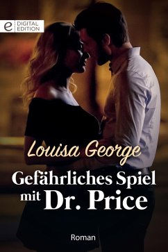 Gefährliches Spiel mit Dr. Price (eBook, ePUB) - George, Louisa