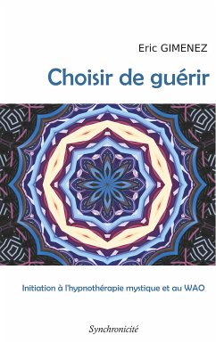 Choisir de guérir (eBook, ePUB) - Gimenez, Eric