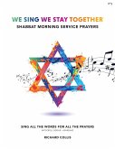 We Sing We Stay Together (eBook, ePUB) We Sing We Stay Together (eBook, ePUB)