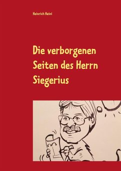 Die verborgenen Seiten des Herrn Siegerius (eBook, ePUB)