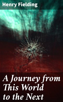 A Journey from This World to the Next (eBook, ePUB) - Fielding, Henry