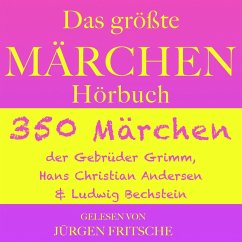 Das größte Märchen Hörbuch (MP3-Download) - Andersen, Hans Christian; Bechstein, Ludwig; Grimm, Gebrüder