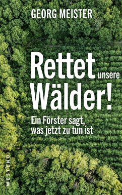 Rettet unsere Wälder! (eBook, ePUB) - Meister, Georg