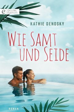 Wie Samt und Seide (eBook, ePUB) - DeNosky, Kathie