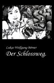 Der Schlossweg. (eBook, ePUB)