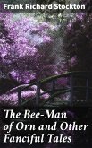 The Bee-Man of Orn and Other Fanciful Tales (eBook, ePUB)
