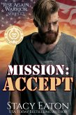 Mission: Accept (Rise Again Warrior Series, #2) (eBook, ePUB)