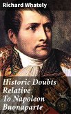 Historic Doubts Relative To Napoleon Buonaparte (eBook, ePUB)