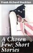 A Chosen Few: Short Stories (eBook,... - Bild 1