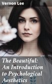The Beautiful: An Introduction to Psychological Aesthetics (eBook, ePUB)