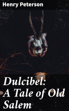 Dulcibel: A Tale of Old Salem (eBook, ePUB) - Peterson, Henry