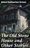 The Old Stone House and Other Stories (eBook, ePUB)