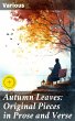 Autumn Leaves: Original Pieces in Prose... - Bild 1