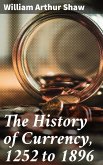 The History of Currency, 1252 to 1896 (eBook, ePUB)