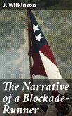 The Narrative of a Blockade-Runner (eBook, ePUB)