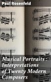 Musical Portraits : Interpretations of Twenty Modern Composers (eBook, ePUB)