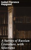 A Survey of Russian Literature, with Selections (eBook, ePUB)