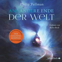 His Dark Materials 4: Ans andere Ende der Welt (MP3-Download) - Pullman, Philip