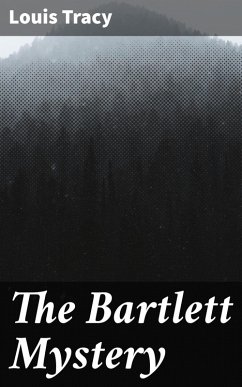 The Bartlett Mystery (eBook, ePUB) - Tracy, Louis