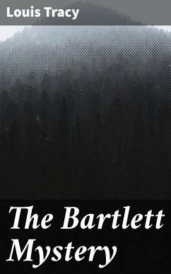 The Bartlett Mystery (eBook, ePUB) - Tracy, Louis