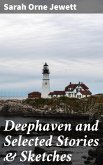 Deephaven and Selected Stories & Sketches (eBook, ePUB)